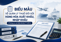 Biểu mẫu về quản lý thuế đối với hàng hóa xuất khẩu, nhập khẩu (Thông tư số 86/2026/TT-BTC)