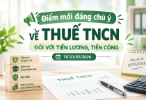 Điểm mới đáng chú ý về thuế TNCN đối với tiền lương, tiền công từ 01/07/2026