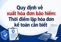 Quy định về xuất hóa đơn bảo hiểm: Thời điểm lập hóa đơn kế toán cần biết