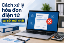 Cách xử lý hóa đơn điện tử sai sót theo Nghị định 70/2025/NĐ-CP mới nhất