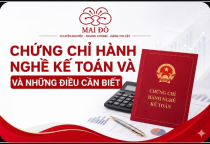 Tìm Hiểu Chứng Chỉ Hành Nghề Kế Toán Và Những Điều Cần Biết