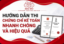 Hướng dẫn thi chứng chỉ kế toán nhanh chóng và hiệu quả