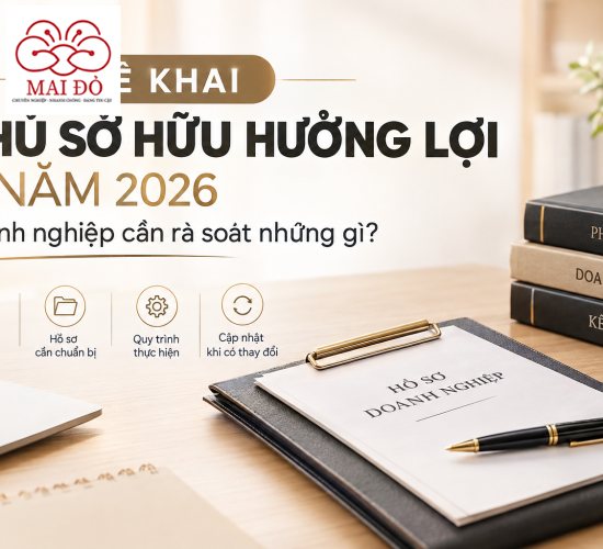 Kê khai chủ sở hữu hưởng lợi năm 2026: Doanh nghiệp cần rà soát những gì?